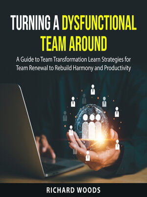 cover image of Turning a Dysfunctional Team Around